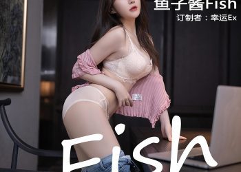 XiuRen 秀人 2022.09.09 No.5570 鱼子酱Fish [82P]