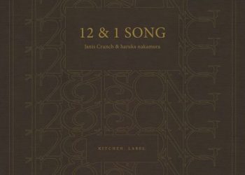 [Album] Janis Crunch & haruka nakamura – 12 & 1 SONG (Remastered 2022) (2022.12.23/MP3/RAR)