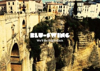 [Single] BLU-SWING – We’ll Be Right Back (2023.01.11/MP3/RAR)