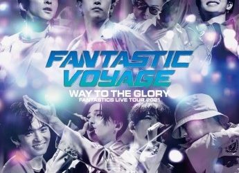 [Album] FANTASTICS from EXILE TRIBE – FANTASTICS LIVE TOUR 2021 FANTASTIC VOYAGE ~WAY TO THE GLORY~ THE FINAL (LIVE) (2022.06.28/Flac/RAR)