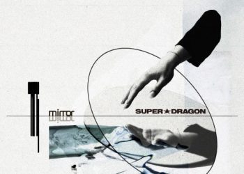 [Album] SUPER★DRAGON – mirror [FLAC / WEB] [2023.03.01]