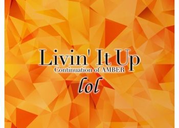 [Single] lol-エルオーエル- – Livin’ It Up (2023.01.21/MP3/RAR)