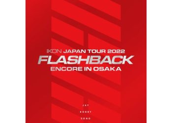 [Album] iKON – iKON JAPAN TOUR 2022 [FLASHBACK] ENCORE IN OSAKA (2023.03.08/MP3/RAR)