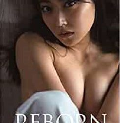 白間美瑠 NMB48卒業記念写真集 『 REBORN 』2021.07.07