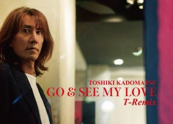 [Single] 角松敏生 – GO & SEE MY LOVE T-Remix (2023.05.10/MP3/RAR)